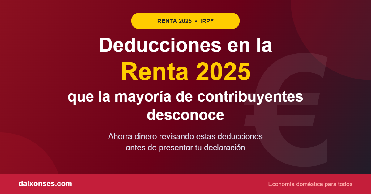 Deducciones en la Renta 2025 que la mayoría desconoce
